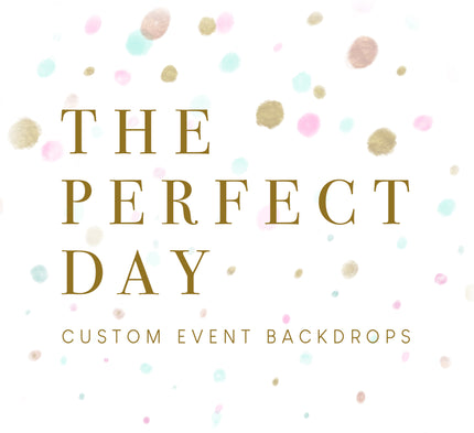 The Perfect Day Custom Event Backdrops, wedding backdrops, birthday backdrop, photo backdrop, graduation backdrop, wedding tapestry, wedding photo backdrop, bridal shower backdrop, first birthday backdrop